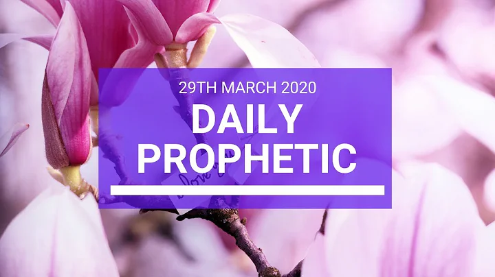 Daily Prophetic 29 March 2020 3 of 3