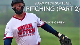 Slow Pitch Softball Pitching Part 2