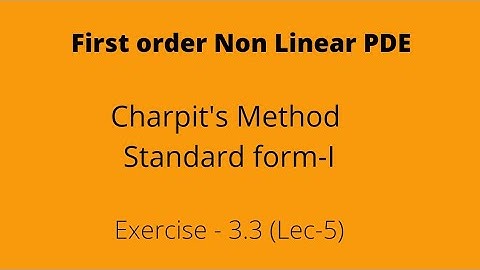 Standard form 1|| First order non linear PDE || Lec-5