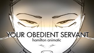Your Obedient Servant | Hamilton Animatic