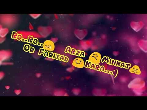 new-whatsapp-status-|-ro-ro-arza-minat-faryad-kara-|-romantic-song-2017
