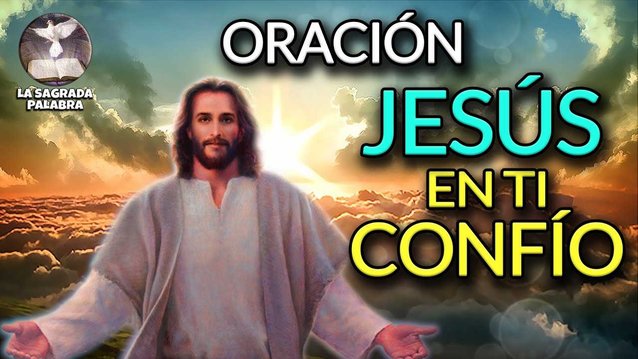 ORACIÓN JESÚS EN TI CONFÍO ORACIÓN AL SEÑOR DE LA MISERICORDIA. YouTube ORACIÓN JESÚS EN TI CONFÍO ORACIÓN AL SEÑOR DE LA MISERICORDIA. YouTube