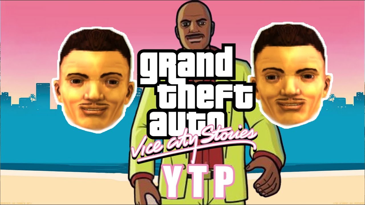 GTA Vice City Stories [YTP]