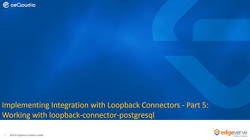 01 Implementing Integration - Part 5 : Working with loopback-connector-PostgreSQL