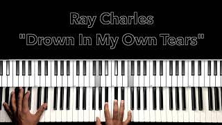 Ray Charles &quot;Drown In My Own Tears&quot; Piano Tutorial