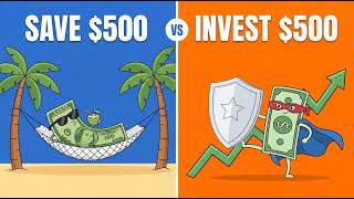 Save $500 or Invest $500 - which makes you richer faster.