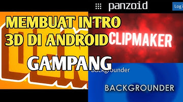 cara mudah membuat intro 3D di android | panzoid