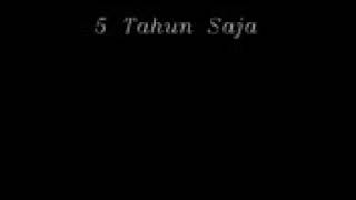 Download Lagu 5 Tahun Saja MP3 Download Lagu 5 Tahun Saja MP3