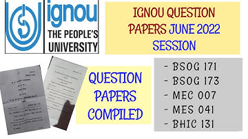 IGNOU June 2022 Question Paper| BSOG 171| BSOG 173| MEC 007| MES 041| BHIC 131|Latest Question Paper