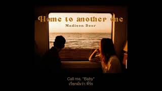 [THAISUB] Home to another one - Madison Beer