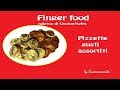Finger food: pizzette gusti assortiti (rubrica di Uncinettofra)