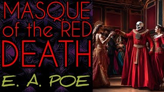 The Masque of the Red Death by Edgar Allan Poe Stories Summary, Analysis, Meaning, Review