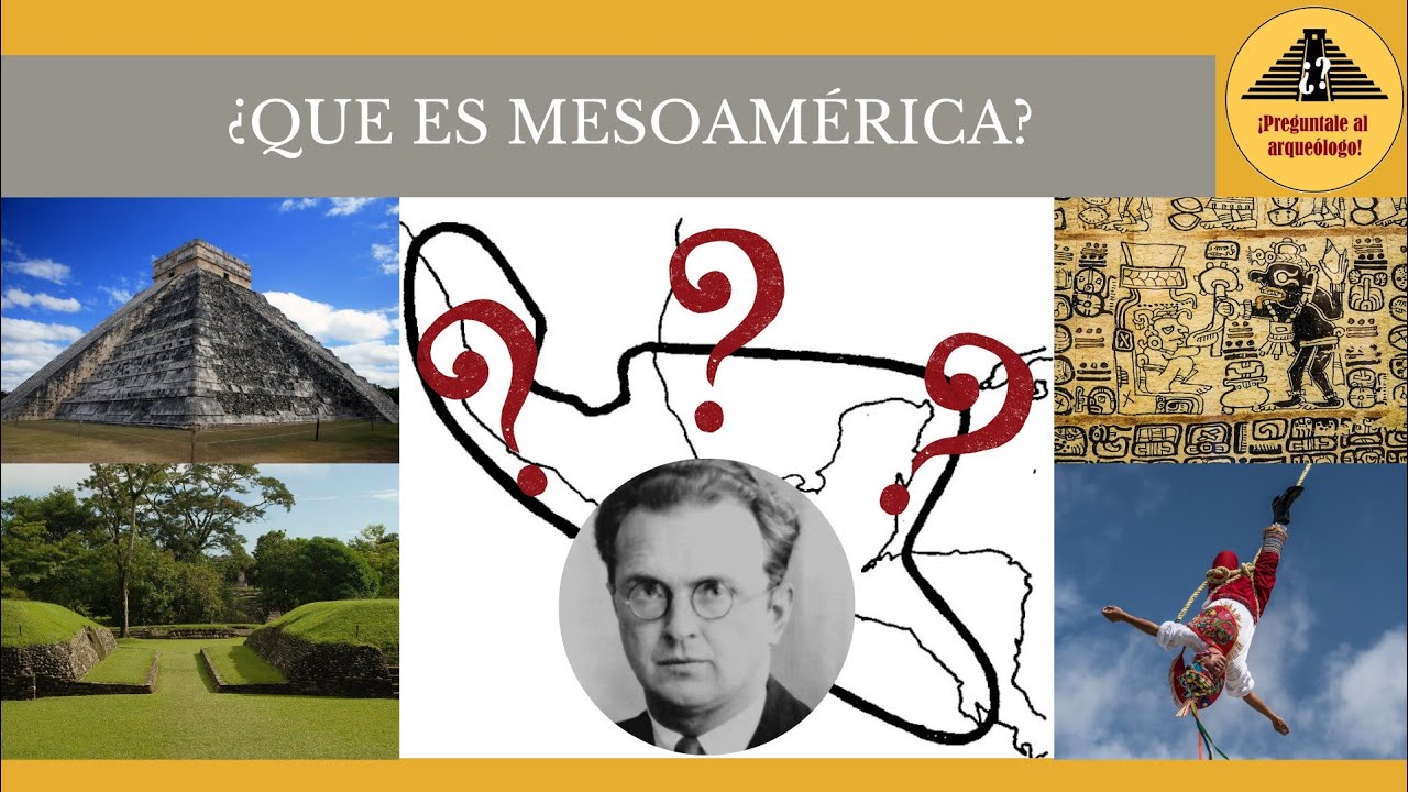 ¿Que es Mesoamérica? Una perspectiva crítica al concepto