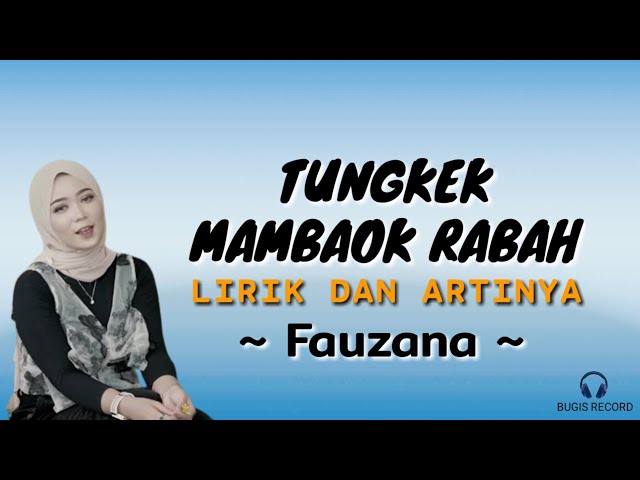 Tungkek Mambaok Rabah - Fauzana || Lirik Lagu Minang Dan Artinya class=