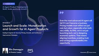 Launch and Scale: Monetization and Growth for AI Agent Products (Episode 4)