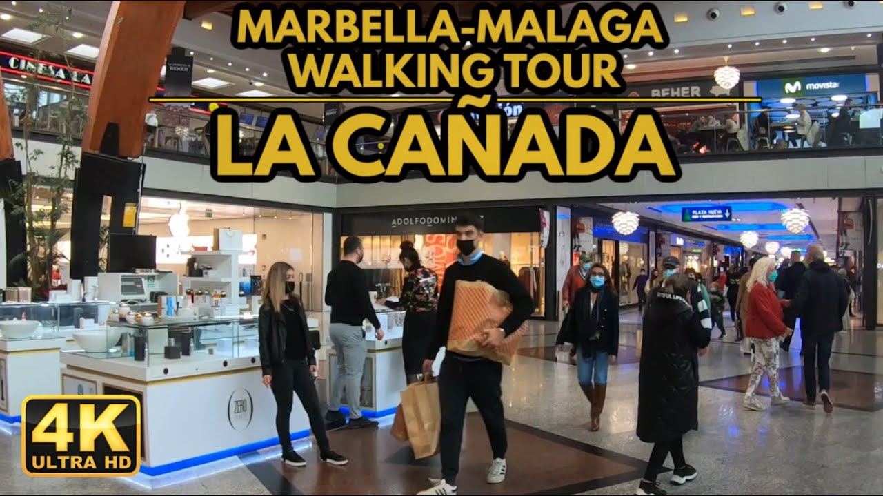 Mes Irradiar Arriba Marbella Spain - La Cañada Shopping Center - Winter Walking Tour - January  2022- [4K 60FPS] - YouTube