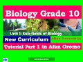 New Curriculum Biology Grade 10 Unit 1 Sub Fields Of Biology Tutorial Part 1 In Afan Oromo New Curriculum Biology Grade 10 Unit 1 Sub Fields Of Biology Tutorial Part 1 In Afan Oromo