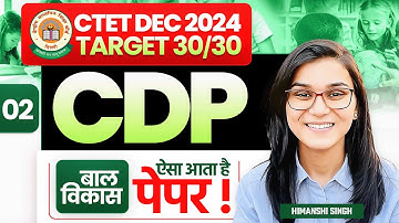CTET 15th Dec 2024 CDP Full Marks 30/30 Class-02 by Himanshi Singh