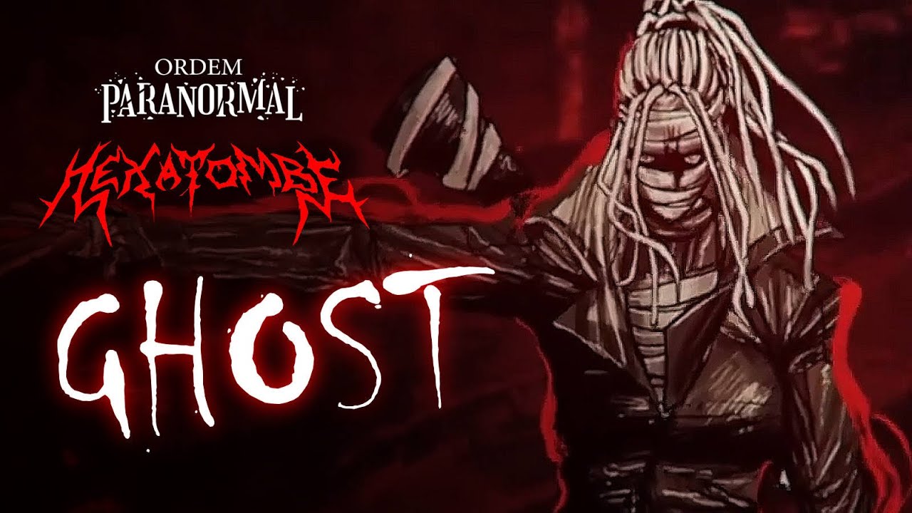 Ghost - Ordem Paranormal: Hexatombe