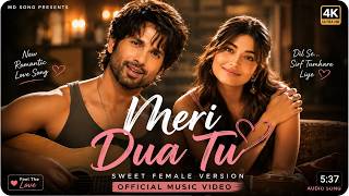 Meri Dua Tu | New Hindi Romantic Love Song 2026 | Sweet Female Version | Official Music Video screenshot 1