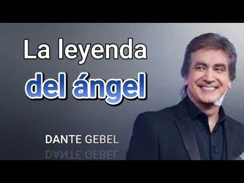 La leyenda del ángel | Dante Gebel