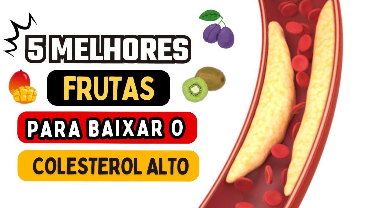5 Melhores FRUTAS para BAIXAR o COLESTEROL ALTO - YouTube