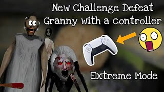 Playing Granny With a Controller in Extreme mode (New Challenge!)