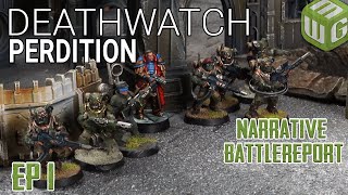 NEW Deathwatch Perdition Narrative Campaign Ep 1