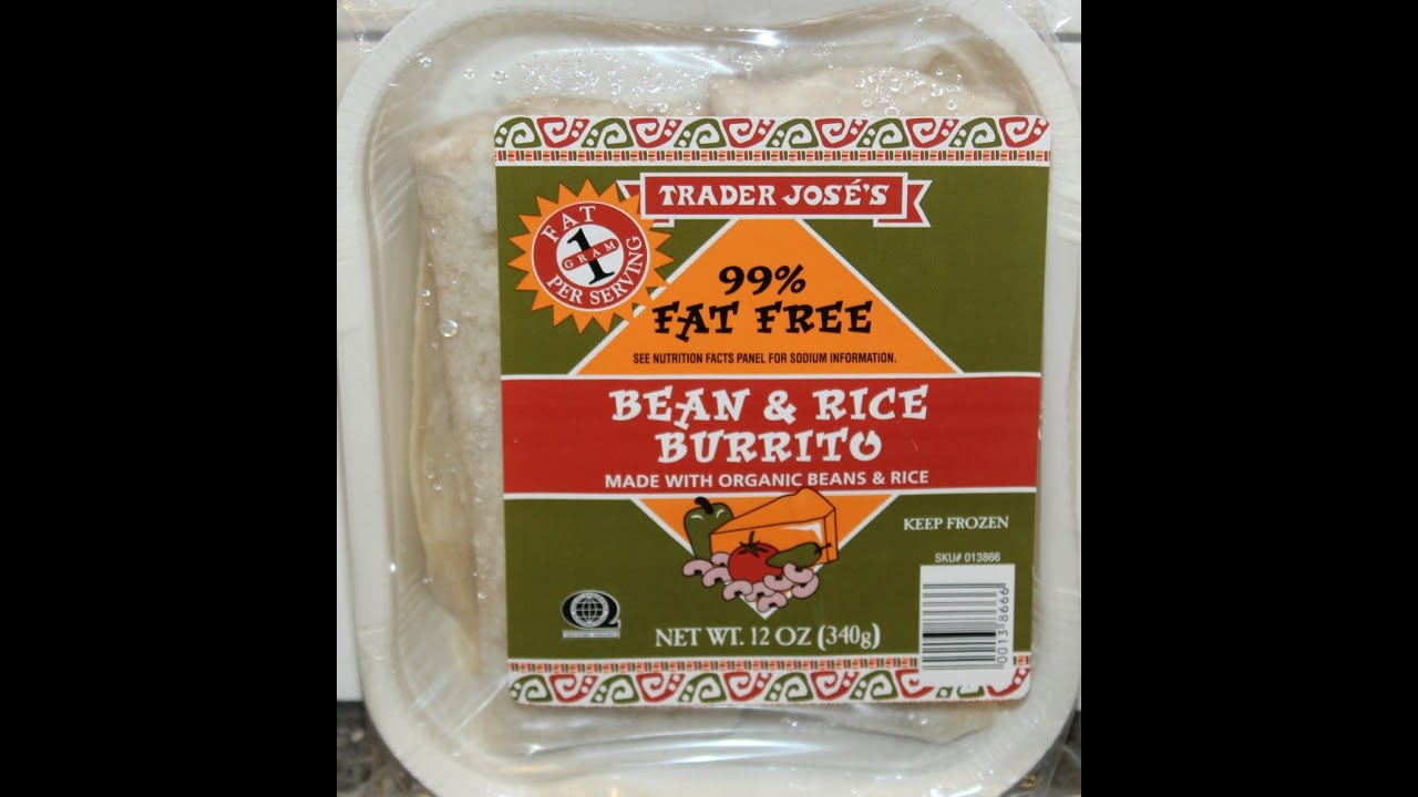 Trader Jose’s 99 Fat Free Bean & Rice Burrito Review YouTube