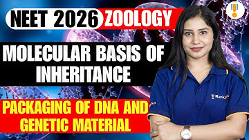 Molecular Basis of Inheritance | Genetic Material | NEET 2026 Zoology | NCERT Exemplar | Rankplus