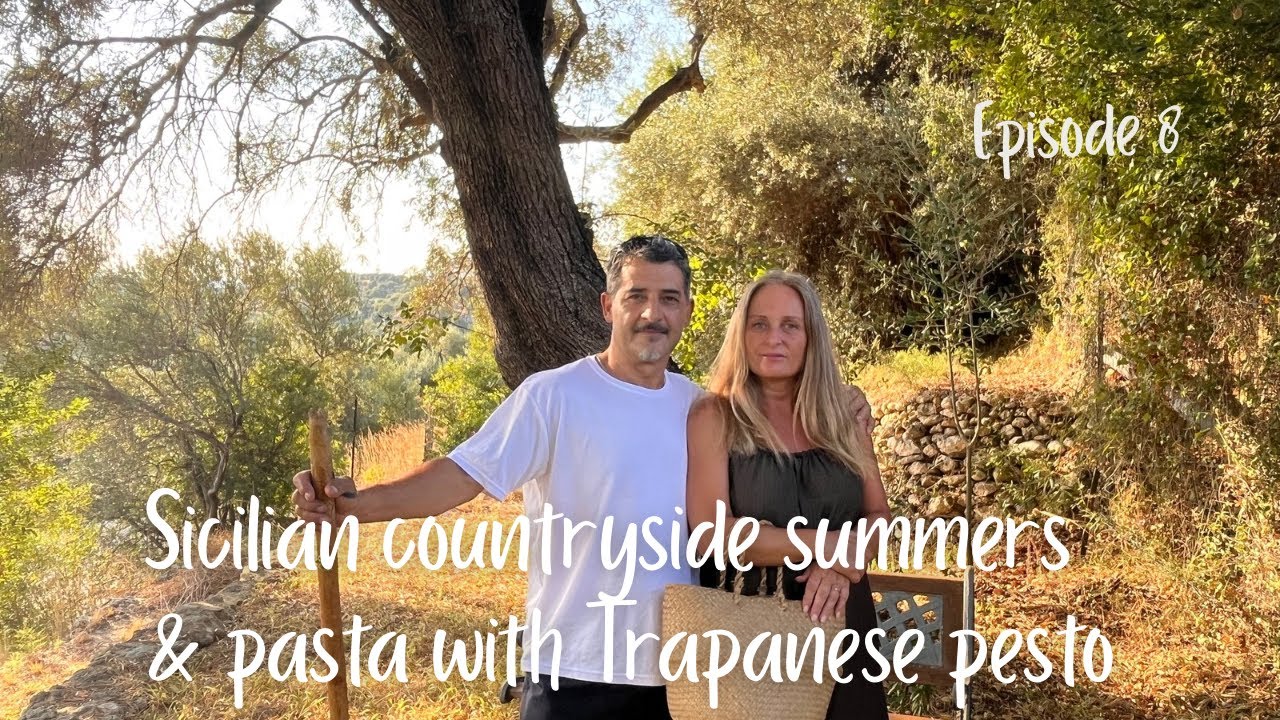 Sicilian countryside summers & pasta with Trapanese pesto, episode 8
