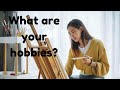 Your hobby is your happiness