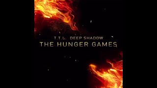 T.t.l. - Deep Shadow The Hunger Games High Experience Audio