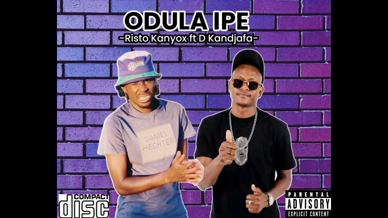 Odula IpE By Risto Kanyox ft D Kandjafa Official Audio 2025
