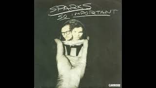 Sparks - So Important (Incredibly Important Mix)