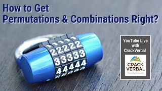 How to Get Permutation & Combinations Right?
