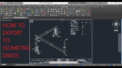 [CADWORX]_7 HOW TO EXPORT TO ISOMETRIC DRAWINGS