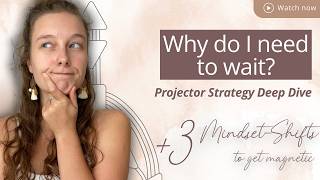 Why To Wait For The Invitation? - Human Design Projector Strategy Explained