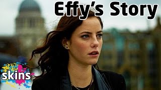 Effy's Story - Skins