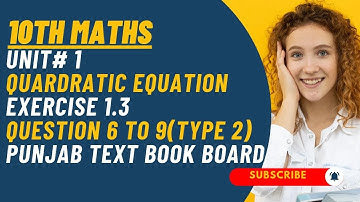 Unit 1 Quadratic Equations Exercise 1.3 Question 6 to 9 || 10th Maths Abeeha Maths