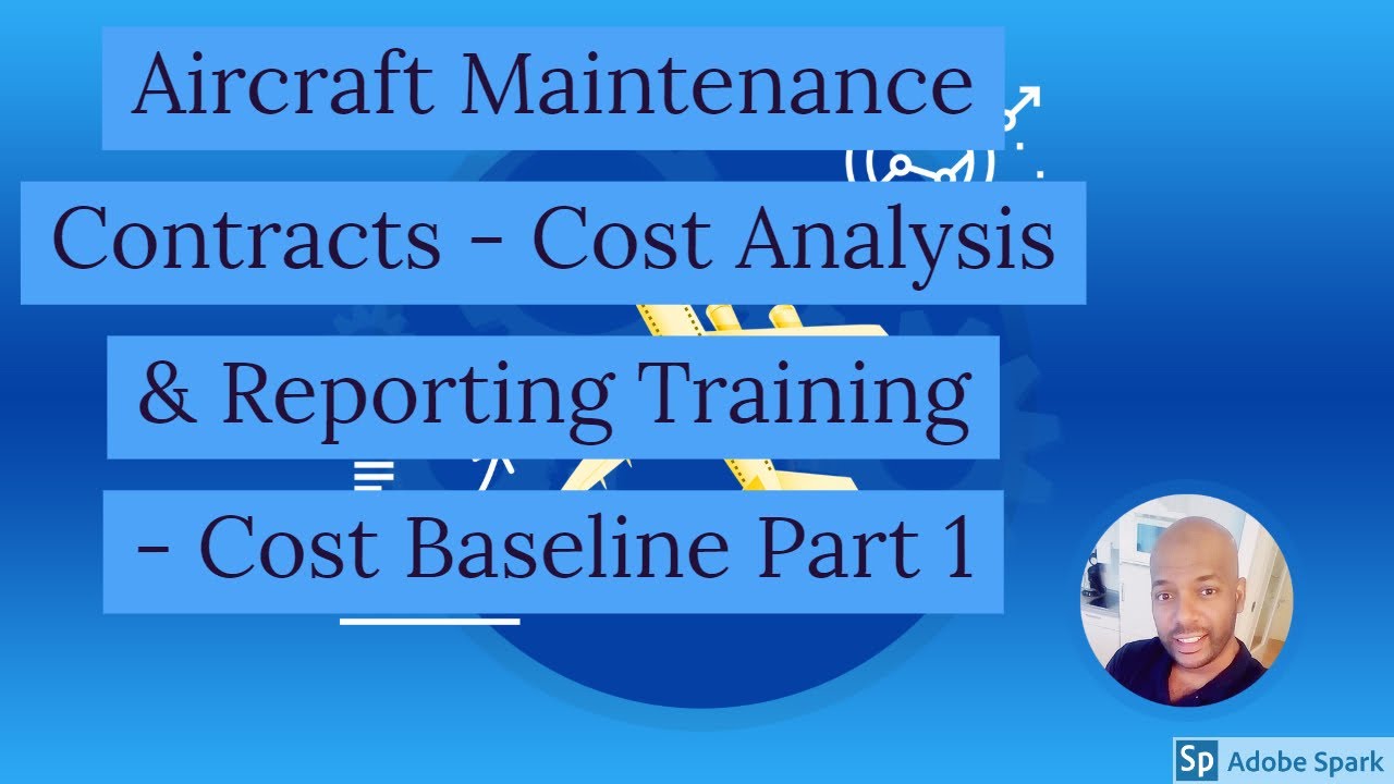 Continuing Airworthiness Management Organization Training- Maintenance Cost Baseline Part 1