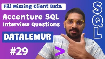 Accenture SQL Interview Questions | Fill Missing Client Data | SQL Interview Questions