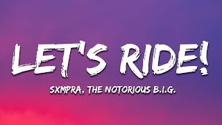 SXMPRA & The Notorious B.I.G. - LET'S RIDE! (Drift Phonk) [Lyrics] Resimi