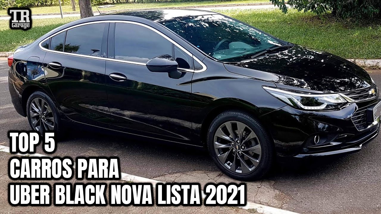 TOP 5 CARROS UBER BLACK 2021 -  NOVA LISTAGEM DE CARROS
