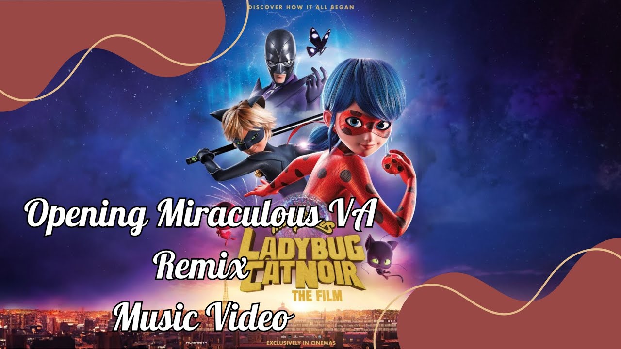 Opening Credits Of The Series (Miraculous Ladybug V/A Remix) 