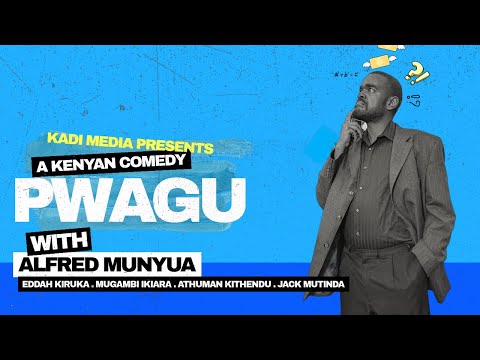 PWAGU - Kenyan Film - English Swahili Kamba #comedy #drama #kenya #swahilifilm #kamba #machakos