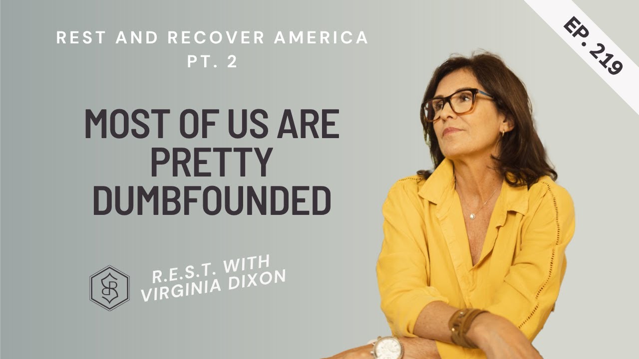 Ep 219 - REST and Recover America Pt. 2