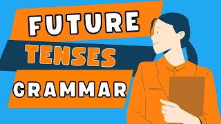 FUTURE TENSES