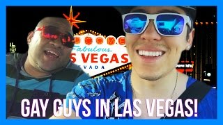 Gay Guys Explore Las Vegas Nightlife! (03/22/15 - 03/24/15)