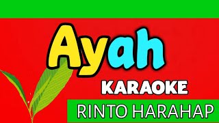 Karaoke AYAH | Nada Pria - Rinto Harahap - Lirik Tanpa Vokal